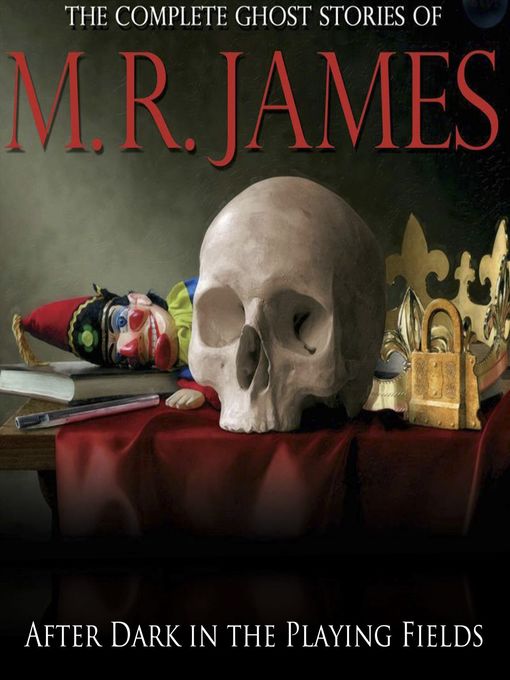 Title details for After Dark in the Playing Fields by M.R. James - Available